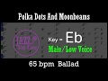 Polka Dots And Moonbeams - with Intro + Lyrics in Eb (Male) - Jazz Sing-Along