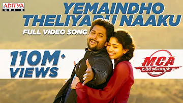 Yemaindho Theliyadu Naaku Full Video Song | #MCA Video Songs | Nani, Sai Pallavi | DSP | Dil Raju