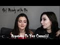 Get Ready With Us &amp; Reacting To Your Comments