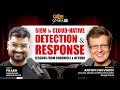 Cloud-Native Detection &amp; Modern Threat Defense with Dr. Anton