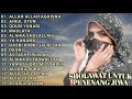 SHOLAWAT UNTUK PENENANG JIWA || FULL ALBUM || ALAAH ALLAH AGHISNA - AINUL UYUN - QOLBI YUNADI