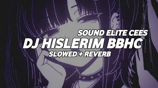 Dj Hislerim Bbhc 2k25 slowed  Reverb