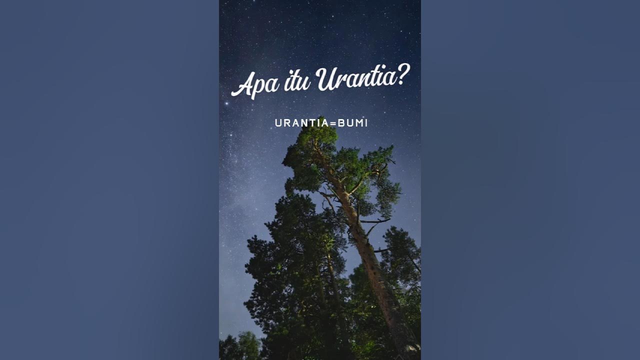 Apa Itu Urantia #urantia #alamsemesta #spiritual #astronomia Apa Itu Urantia #urantia #alamsemesta #spiritual #astronomia