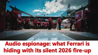 Ferrari’s silent fire-up: technical strategy or deliberate bluff?