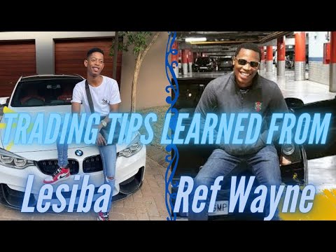 Trading Tips I’ve Learned From Lesiba Mothupi U0026 Ref Wayne.
