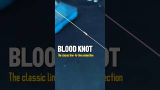 Classic Blood Knot Tutorial strong Linetoline Connection fishing fishingshort fishingtips