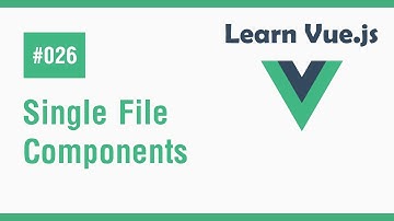 Learn Vue.js In Arabic #26 - Everything About Single File Components