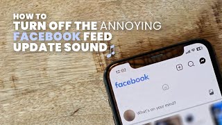How to Turn Off the Facebook Feed Refresh Sound