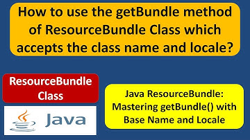How to use the getBundle method of ResourceBundle Class which accepts the class name and locale?
