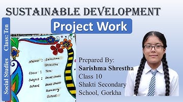 Sustainable Development [A Project Work ]