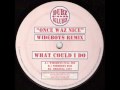 Once waz nice what could i do wideboys remix casa loco  niche