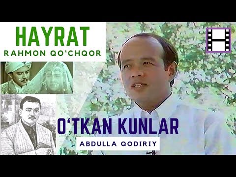 Abdulla Qodiriyning "O‘tkan kunlar" romani haqida