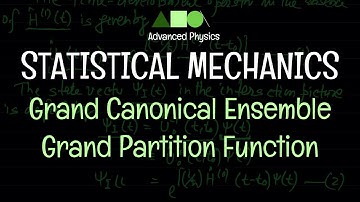 Statistical Mechanics - Grand Canonical Ensemble : Grand Partition Function