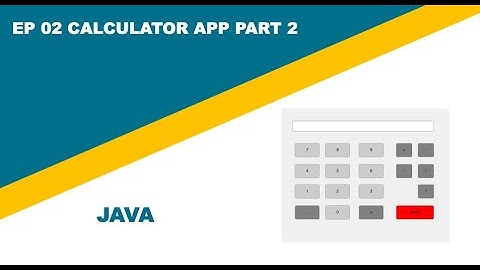 Java Calculator App Part 2