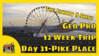 Ep. #626 Our 12 Week Adventure | Day 31: Exploring Pike Place Market