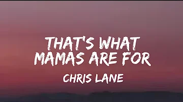 Chris Lane - That's What Mamas Are For (lyrics)