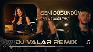 Çağla & Doğu Swag - Susamışken Gönlüm (Dj Valar Remix)
