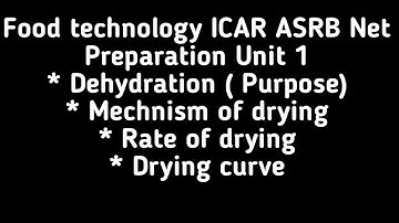 DEHYDRATION,  Food tech ICAR Net Preparation Unit 1