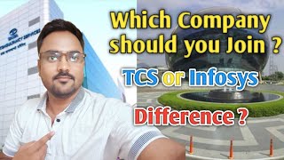 Which one choose Infosys or TCS ? | Which is better ?