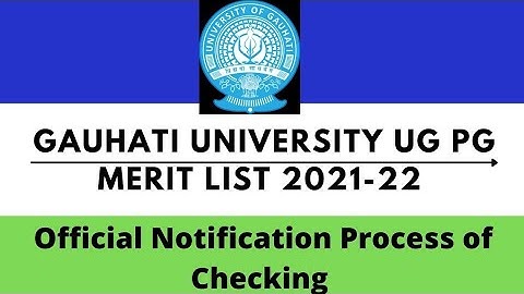 GAUHATI UNIVERSITY Entrance 2021-22 rank list | Step by step process checking