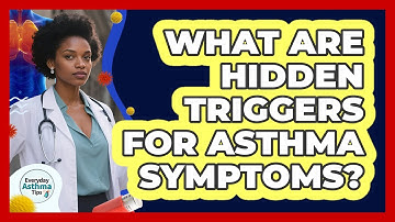 What Are Hidden Triggers For Asthma Symptoms?
