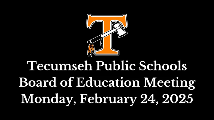 Tecumseh Public Schools Board of Education Meeting Monday, February 24, 2025