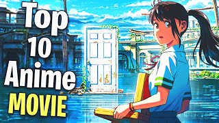 Top 10 Anime Movies You Can&#39;t Miss!