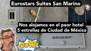 Este Hotel de 5 Estrellas es una RUINA! Eurostars Exe Suites San Marino Ciudad de Mexico