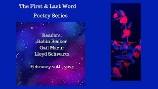 The First and Last Word Poetry Series/ February 20th,  2024