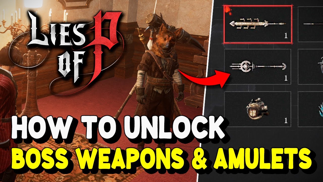 How to get boss weapons and amulets in Lies of P