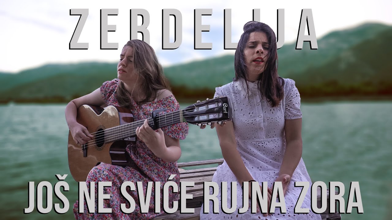 Zerdelija - Još ne sviće rujna zora