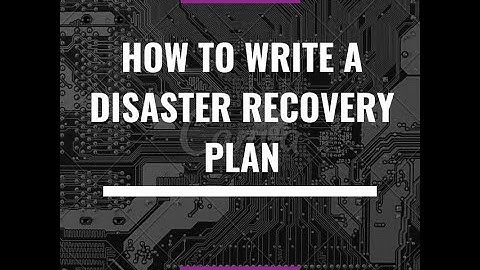 How to Write an IT Disaster Recovery Plan