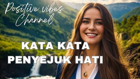 Kata kata motivasi penyejuk hati #positivevibes #videomotivasi #ceritapendek #katakatabijak #video