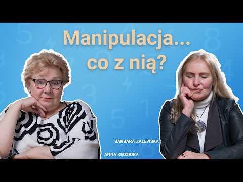 Manipulation... what about it? - Barbara Zalewska Clairvoyant & Anna T. Kędziora Numerologist
