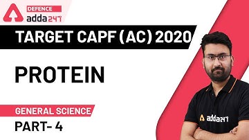 UPSC CAPF AC 2020 | General Science for Assistant Commandant | Protein (Part-4)