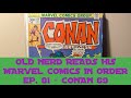 OLD NERD READS HIS MARVEL COMICS IN ORDER ep. 81 - CONAN 69