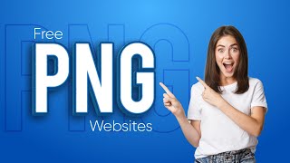 How To Download Free Anything in PNG - Top 5 Websites For Designer's - Graphic Station