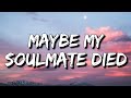 iamnotshane - Maybe My Soulmate Died (Lyrics) [4k]