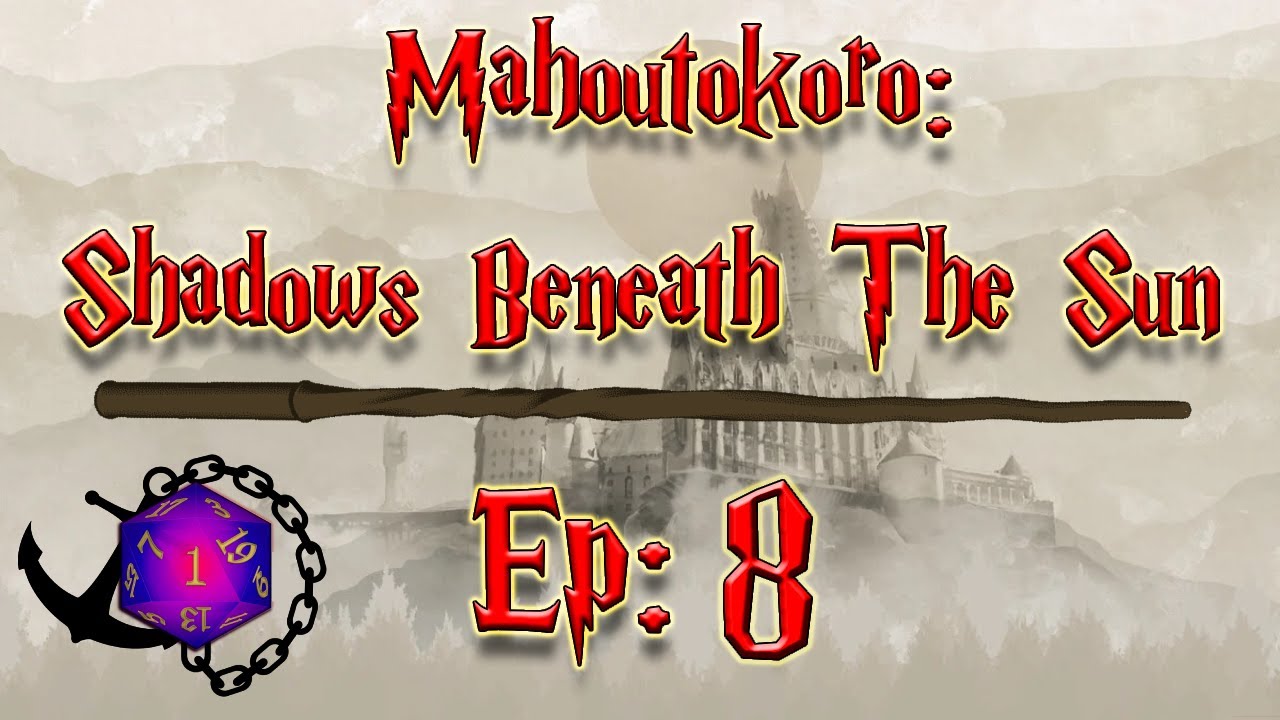 Mahoutokoro | Episode 8 | A Harry Potter RPG Campaign with the Cursed Dice Crew