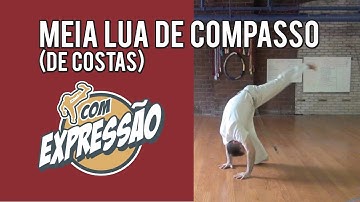 Capoeira Moves: Meia Lua de Compasso (de Costas) - com Expressão