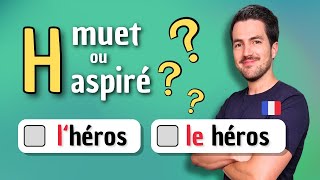 ⚠️ How can we distinguish “H aspiré” and “H muet” in French - Everything you need to learn.