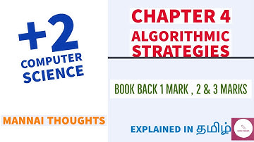 12th Computer Science Chapter 4 Book Back 1 Mark, 2&3 Marks | Algorithms | Mannai Thoughts in Tamil