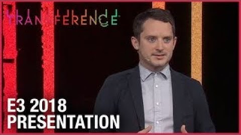 Transference: E3 2018 Conference Presentation | Ubisoft [NA]