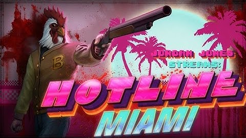Jordan Jones Streams: Hotline Miami (Entire Game)