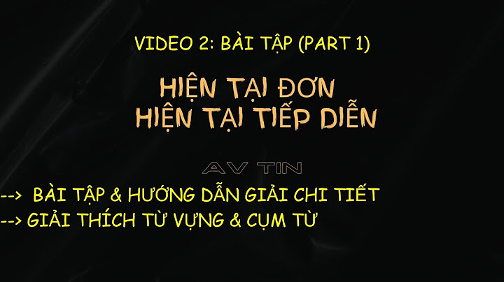 Bài tập hiện tại đơn hien tai tiep dien