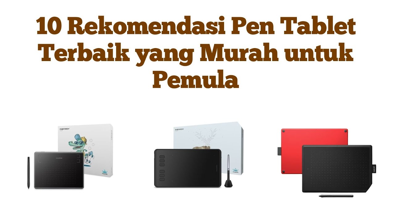 10 Rekomendasi Pen Tablet Terbaik yang Murah untuk Pemula - YouTube