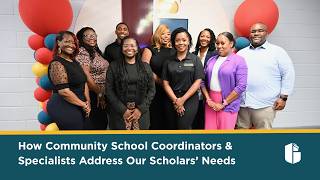 How Community School Coordinators & Specialists Address Our Scholars’ Needs
