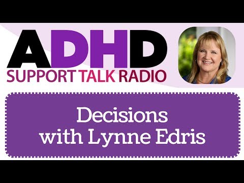 Decision Making ADHD Podcast with Lynne Edris thumbnail