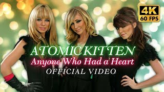 Watch Atomic Kitten Anyone Who Had A Heart video