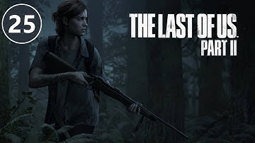 THE LAST OF US PART 2 [WALK-THROUGH PART 25]